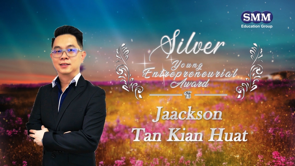 SMM Silver Young Edupreneur Award Year 2019 - Jaackson Tan Kian Huat