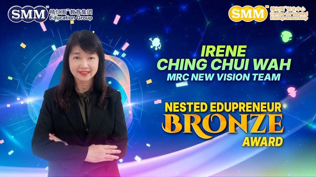 Nested Edupreneur Bronze Awardee 2025 | Irene Ching Chui Wah | MRC New Vision Team