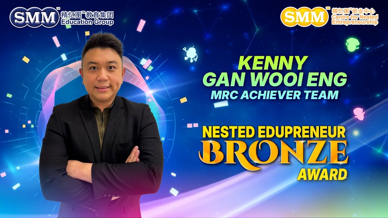 Nested Edupreneur Bronze Awardee 2025 | Kenny Gan Wooi Eng | MRC Achiever Team